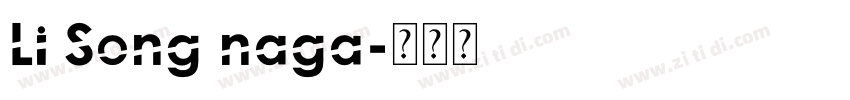 Li Song naga字体转换